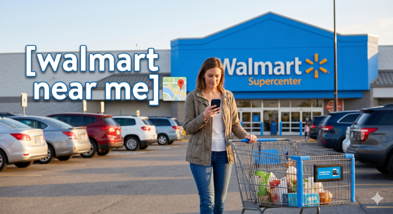 Find the Best Walmart Near Me: Complete Shopping Guide