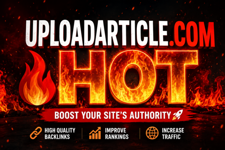 uploadarticle. com hot Trends: Your Ultimate Content Guide